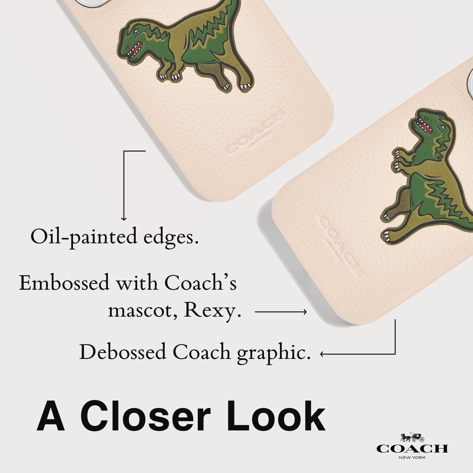 OIL-PAINTED EDGES. EMBOSSED WITH COACH'S MASCOT, REXY. DEBOSSED COACH GRAPHIC