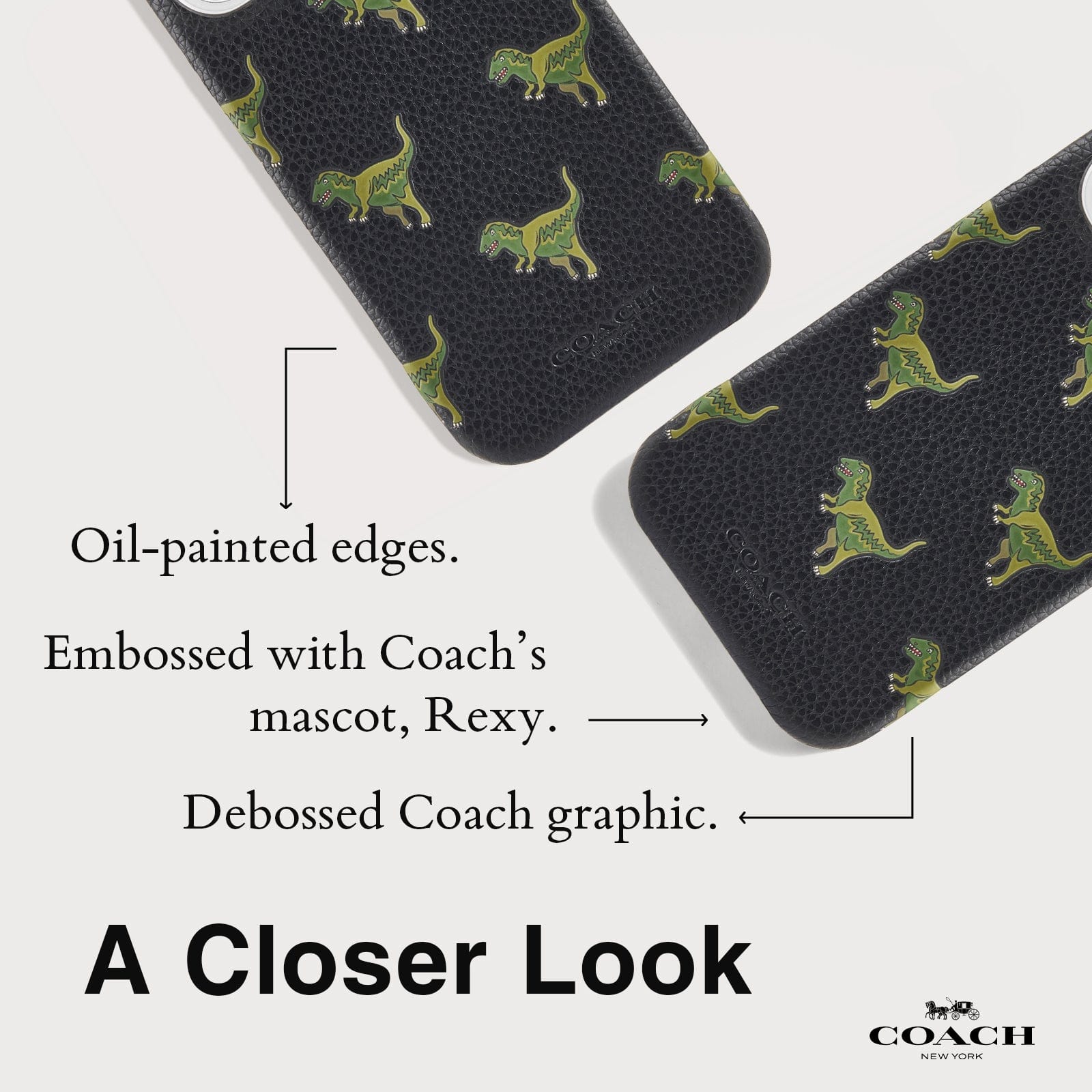 OIL-PAINTED EDGES. EMBOSSED WITH COACH'S MASCOT, REXY. DEBOSSED COACH GRAPHIC